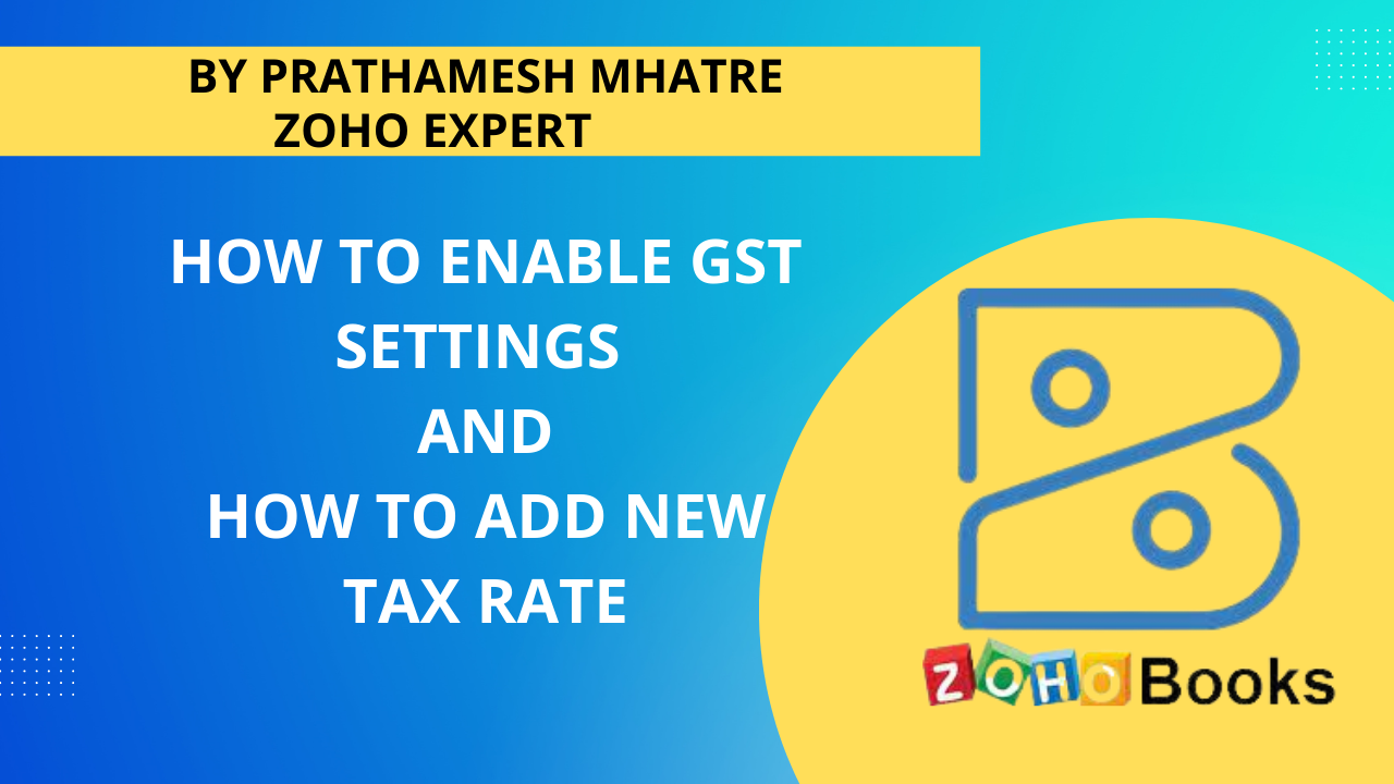 How to Enable GST Settings And How to add New Tax rate